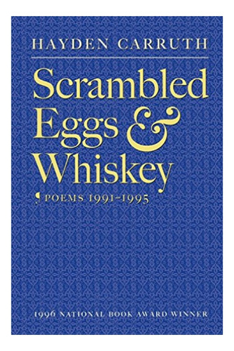 Scrambled Eggs & Whiskey - Poems, 1991-1995. Eb3