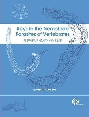 Keys To The Nematode Parasites Of Vertebrates - Lynda Gib...