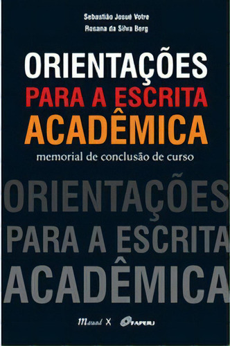 Orientações Para A Escrita Acadêmica, De Berg Silva. Editora Mauad X Em Português
