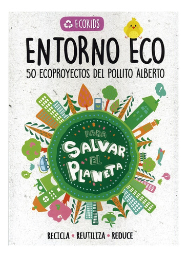 Ecokids: Ecoproyectos Del Pollito Alberto - Mañeru Cámara, M