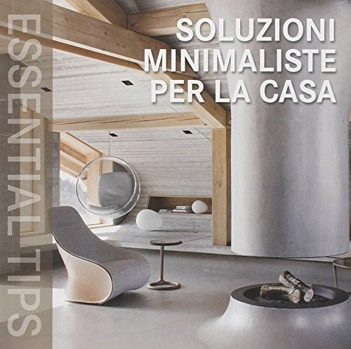 Soluzioni Minimaliste Per La Casa, De Aa. Vv.. Editorial Konemann, Tapa Blanda, Edición 2016 En Español/inglés/francés/alemán/italiano/portugués