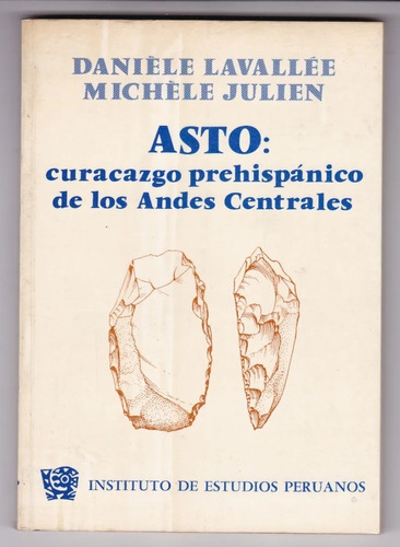 Asto Curacazgo Prehispánico De Los Andes Centrales Iep 1983