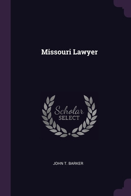 Libro Missouri Lawyer - Barker, John T.