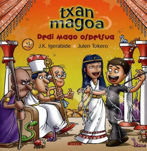 Txan Magoa. Dedi Mago Ospetsua - Igerabide Sarasola, Juan...
