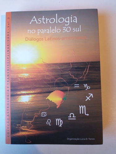 Astrologia No Paralelo 30 Sul Vvaa Lucía Torres
