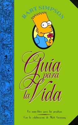 Bart Simpson: Guía Para La Vida  - Matt Groening