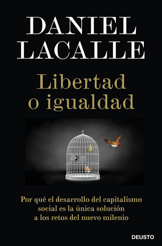 Libertad O Igualdad - Daniel Lacalle