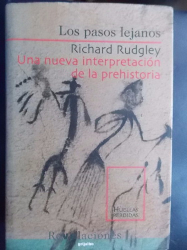 Los Pasos Lejanos Nueva Interpretación Prehistoria Rudgley