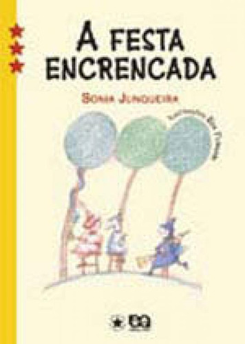 Festa Encrencada, A