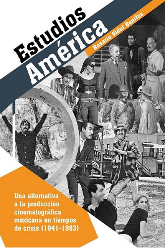 Estudios Amèrica Una Alternativa A La Produccion Cinematogra