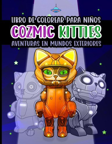 Libro: Cozmic Kitties Libro De Colorear: Aventuras En Mundos