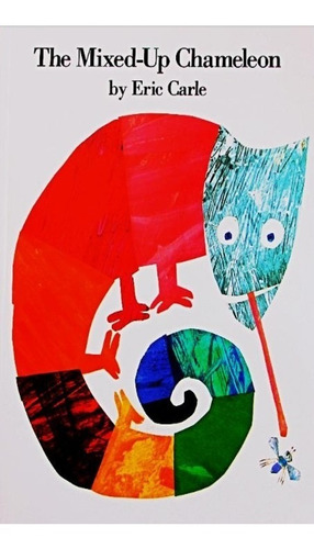 Libroingles : The Mixed - Up Chameleon , Eric Carle