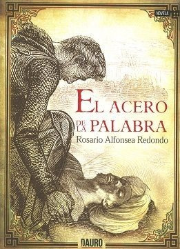 Libro El Acero De La Palabra - Alfonsea Redondo, Rosario