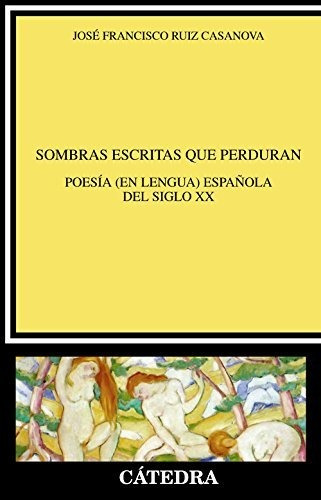 Sombras Escritas Que Perduran: Poesía (en Lengua) Española D