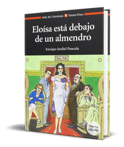 Eloisa Esta Debajo De Un Almendro, De Enrique Jardiel Poncela. Editorial Vicens-vives, Tapa Blanda En Español, 2012