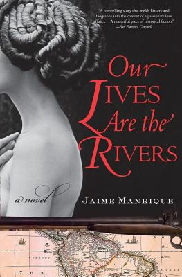 Libro Our Lives Are The Rivers - Manrique, Jaime