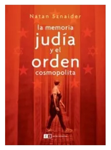 Libro La Memoria Judia Y El Orden Cosmopolita - Sznaider, Na