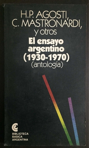 El Ensayo Argentino (1930-1970) Agosti Y Mastronardi