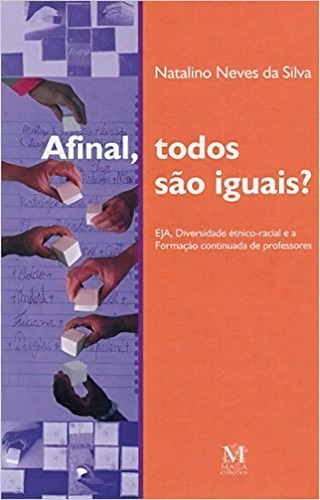 Afinal, Todos Sao Iguais, De Silva. Editora Mazza Edicoes, Capa Mole, Edição 1 Em Português, 2021