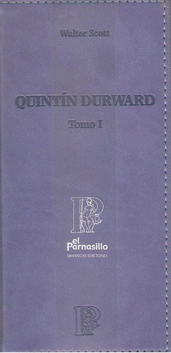 Quintín Durward : 3 Tomos - Scott - El Parnasillo Cuero