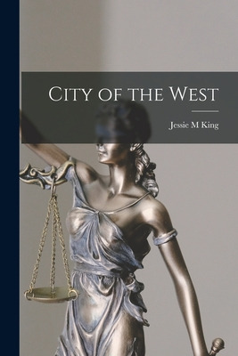 Libro City Of The West - King, Jessie M.