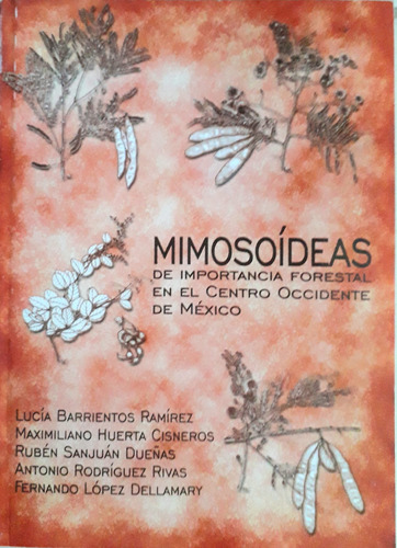 Mimosoídeas De Importancoa Forestal En El Centro Occ. De Mex