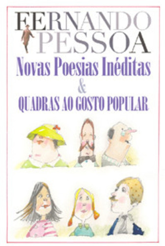 Novas poesias inéditas & quadras ao gosto popular: + marcador de páginas, de Pessoa, Fernando. Editora IBC - Instituto Brasileiro de Cultura Ltda, capa mole em português, 2005