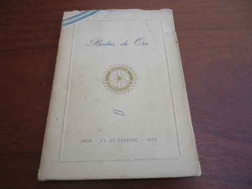 Bodas De Oro De Rotary Internacional 1905 1955 - Con Detalle