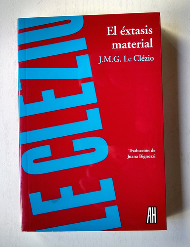 El Éxtasis Material - J. M. G. Le Clézio 