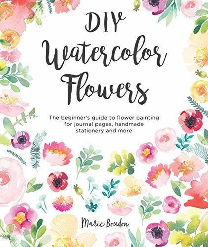 Diy Watercolor Flowers - Marie Boudon (paperback)