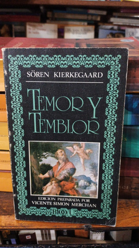 Soren Kierkegaard - Temor Y Temblor -edicion Vicente Merchan