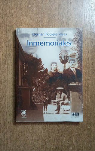 Inmemoriales / Hernán Poblete Varas