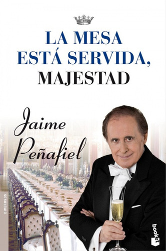 Libro - La Mesa Esta Servida, Majestad 