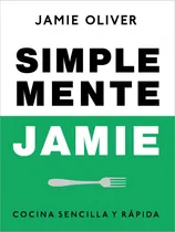 Comprar Libro: Simplemente Jamie. Oliver, Jamie. Grijalbo