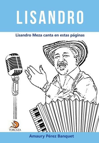 Lisandro, De Amaury Pérez Banquet. Editorial Torcaza, Tapa Blanda En Español, 2018