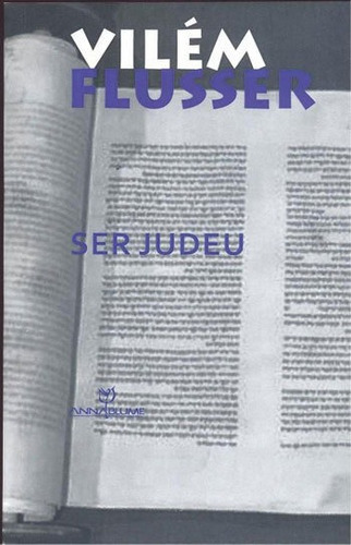 Ser Judeu, De Flusser, Vilém. Editora Annablume - Pod **, Capa Mole, Edição 1ª Edição - 2014 Em Português