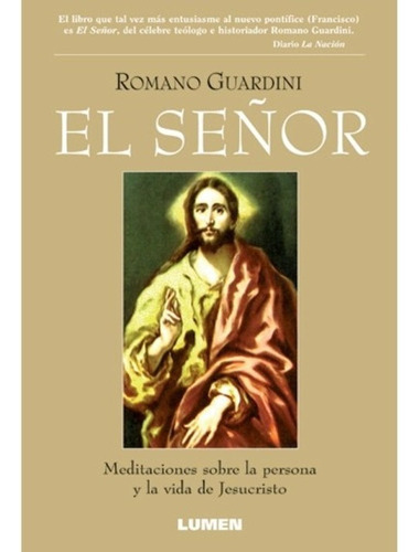 El Señor, De Romano Guardini. Editorial Lumen, Tapa Blanda En Español, 2000
