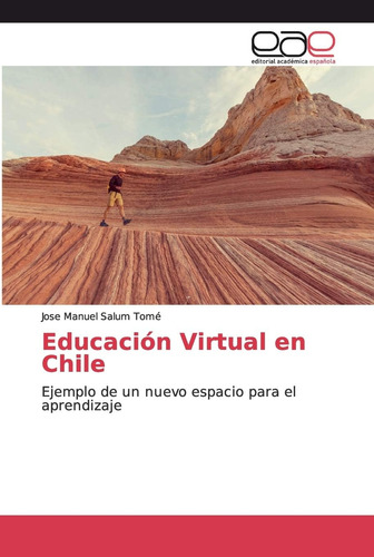 Libro: Educación Virtual Chile: Ejemplo Un Nuevo Espac