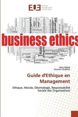 Guide D'ethique En Management - Alain Ndedi