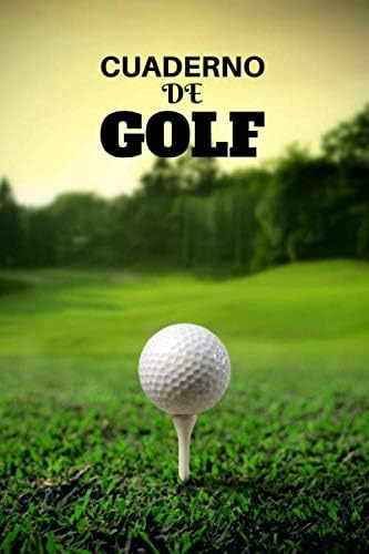 Libro: Cuaderno De Golf: Libreta De Golf Para Registrar Y Un