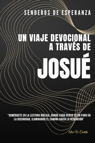 Senderos De Esperanza: Un Viaje Devocional A Traves Del Libr