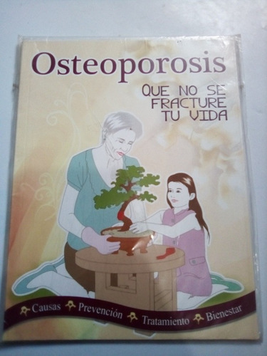 Libro Osteoporosis Que No Se Fracture Tu Vida  Causas Follet