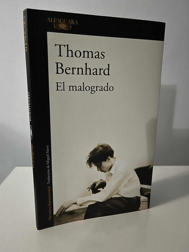 El Malogrado - Thomas Bernhard W,-1 (Usado)