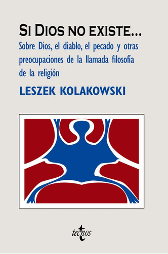 Si Dios No Existe - Kolakowski, Leszek