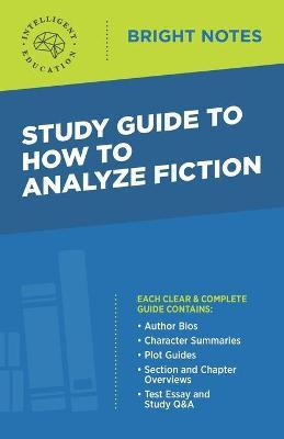 Libro Study Guide To How To Analyze Fiction - Intelligent...