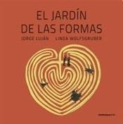 Libro El Jardin De Las Formas - Encuadernado De Jorge Lujan