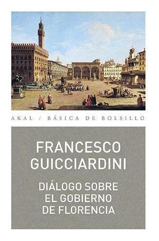 Dialogo Sobre El Gobierno De Florencia (b) - Guicciardini, F