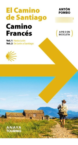 El Camino De Santiago. Camino Francés (2 Volúmenes), De Pombo, Anton., Vol. 1 Y 2. Editorial Anaya, Tapa Blanda En Castellano, 2022