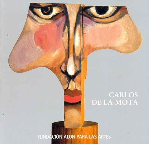 De La Mota  Carlos, De Carlos De La Mota. Editorial Fundación Alon, Tapa Blanda En Español