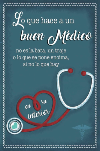 Libro: Lo Que Hace A Un Buen Médico: Regalo Para Médico Homb